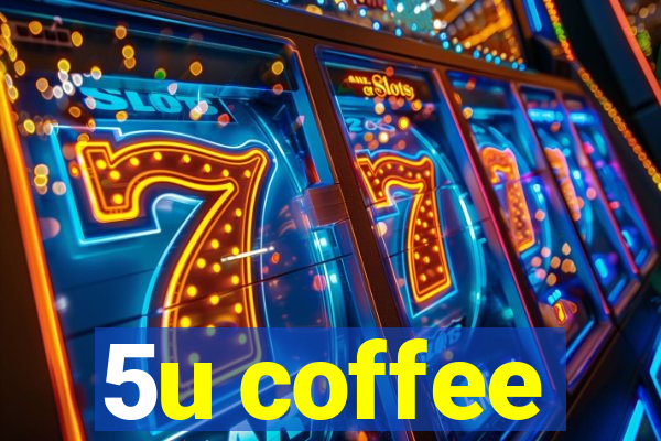 5u coffee